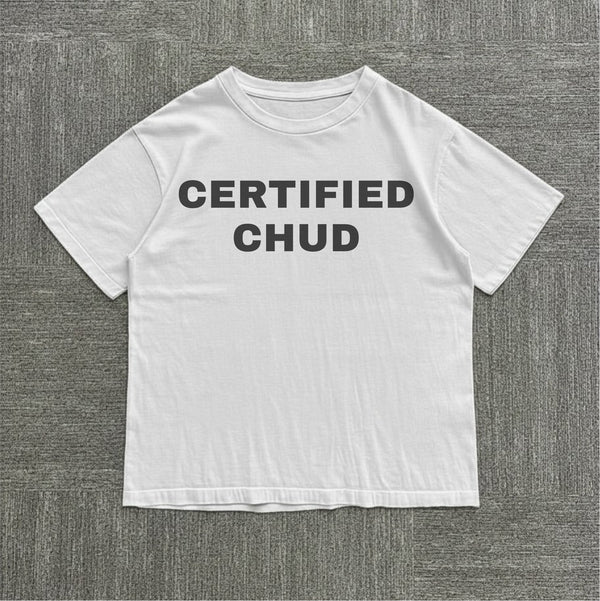 Certified Chud Tee