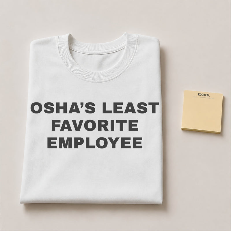 OSHA's Least Favorite Employee Tee — mockup 2