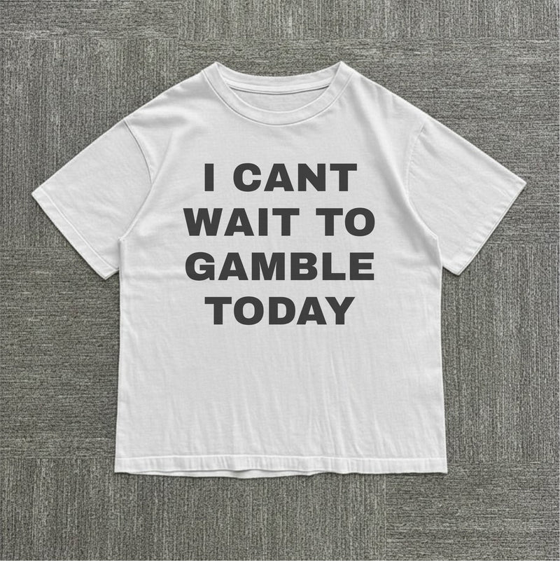 I Can't Wait to Gamble Today Tee — mockup 1