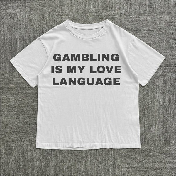 Gambling is my Love Language Tee