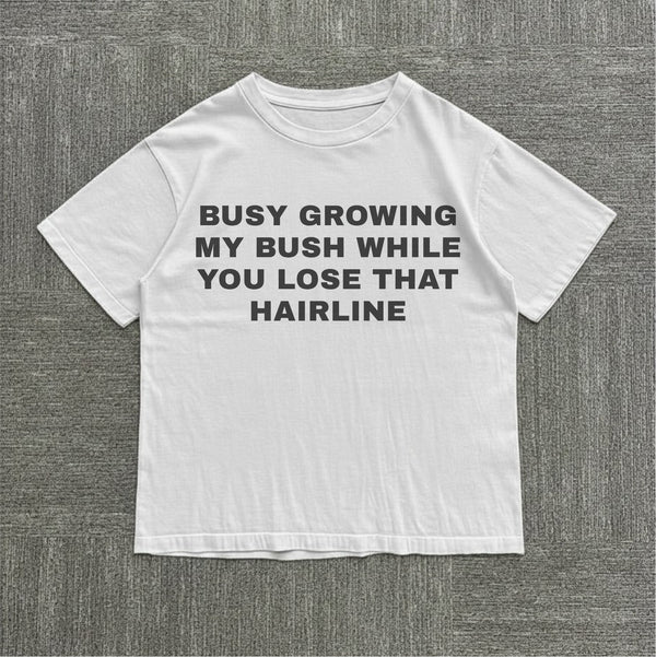 Busy Growing my Bush Tee