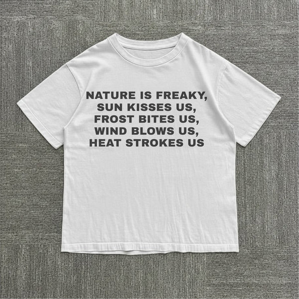 Nature is Freaky Tee
