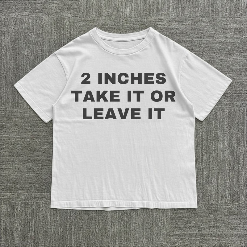 2 Inches Take it or Leave it Tee — mockup 1