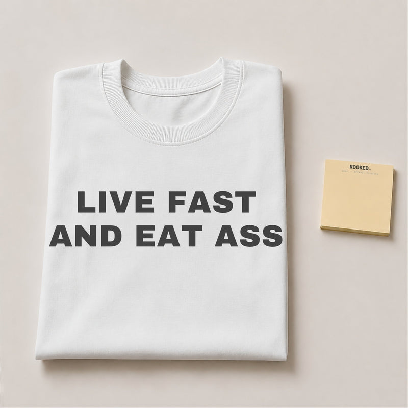 Live Fast and Eat Ass Tee — mockup 2